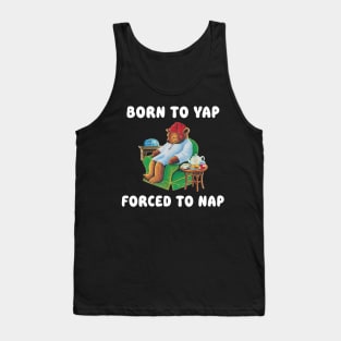 Born To Yap Forced To Nap Tank Top